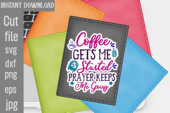 Coffee Gets Me Started Prayer Keeps Me Going Review