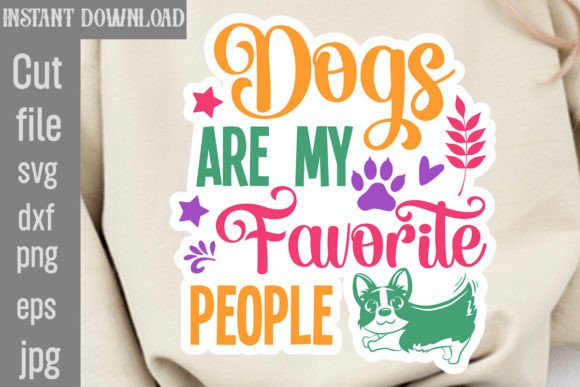 Dogs Are My Favorite People SVG Cut File