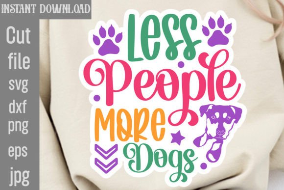 Less People More Dogs SVG Cut File