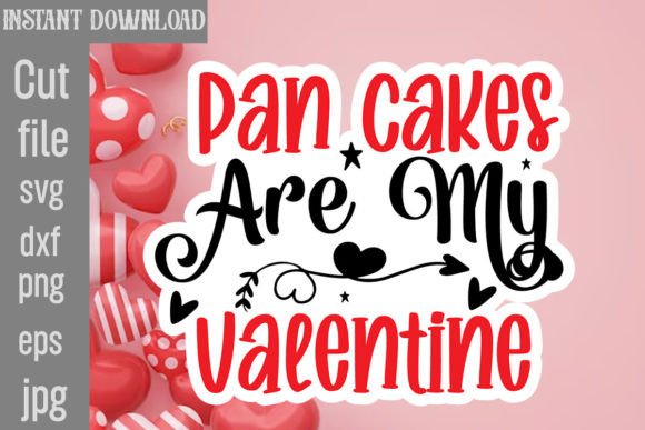 Pan Cakes Are My Valentine SVG: A Designer's Review