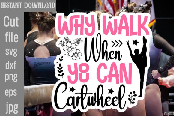 Why Walk when You Can Cartwheel SVG: A Designer's Review